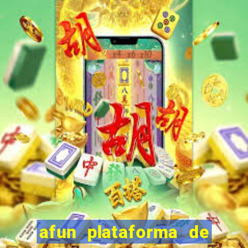 afun plataforma de jogos para ganhar dinheiro